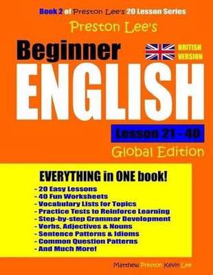 Preston Lee's Beginner English Lesson 21 - 40 (Global British Edition) by Kevin