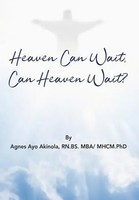 Heaven Can Wait, Heaven Can Wait? | Agnes Ayo Akinola | Englisch | Buch | 2018