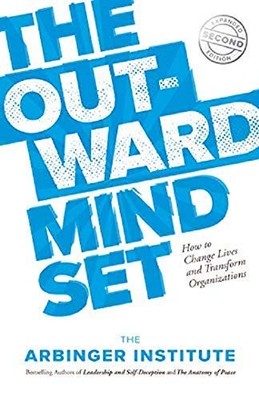 The Outward Mindset - paperback The Arbinger Institute