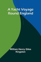 A Yacht Voyage Round England | William Henry Giles Kingston | Taschenbuch | 2025