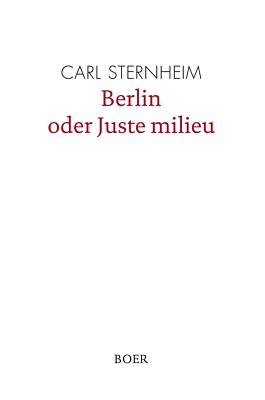 Berlin oder Juste milieu | Buch | 9783947618019