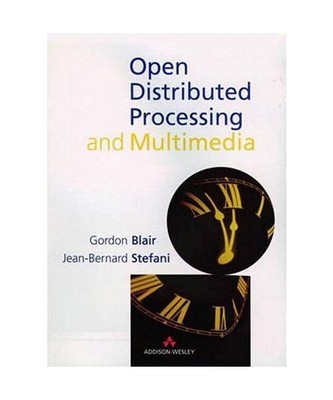 Open Distributed Processing and Multimedia, Gordon Blair, Gorden Blair, G. Blair