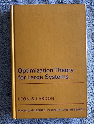 1970 Optimization Theory for Large Systems, by Lasdon, Leon S., Hardcover