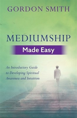 Gordon Smith Mediumship Made Easy (Taschenbuch)
