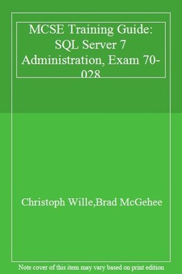 MCSE : SQL Server 7 Administration: Training Guide : Exam : 70- 