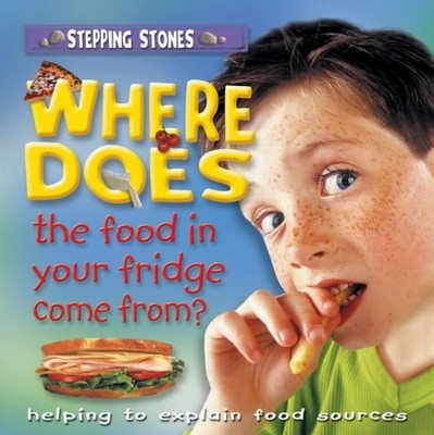 Where Does the Food in Your Fridge Come From? (Stepping Stones), Randall, Ronne,