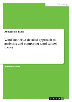 abic - Wind Tunnels. A detailed approach to analysing and comparing w - E555z