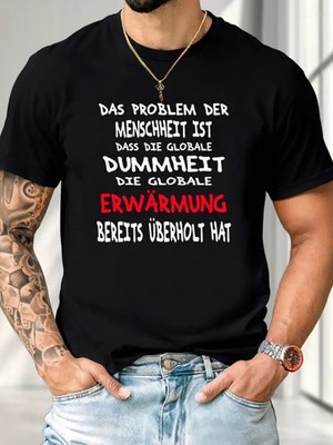 Globale Dummheit Sprüche Shirt Herren Fun T-Shirt Kult XS 8XL Baumwolle
