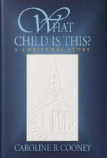 What Child Is This?: A Christmas Story - Hardcover By Cooney, Caroline B. - GOOD