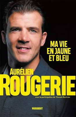 Aurélien Rougerie: Mein Leben in Gelb und Blau, Aurélien Rougerie und Vincent Duviv