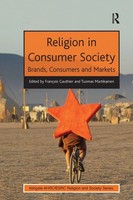 Religion In Consumer Society Brands, Consumers And Markets FrançOis Gauthier