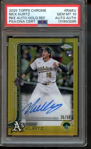 2025 Topps Chrome Nick Kurtz - Rookie Auto - Gold Refractor /50 - PSA 10