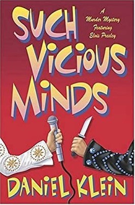 Such Vicious Minds : A Murder Mystery Featuring Elvis Presley Har
