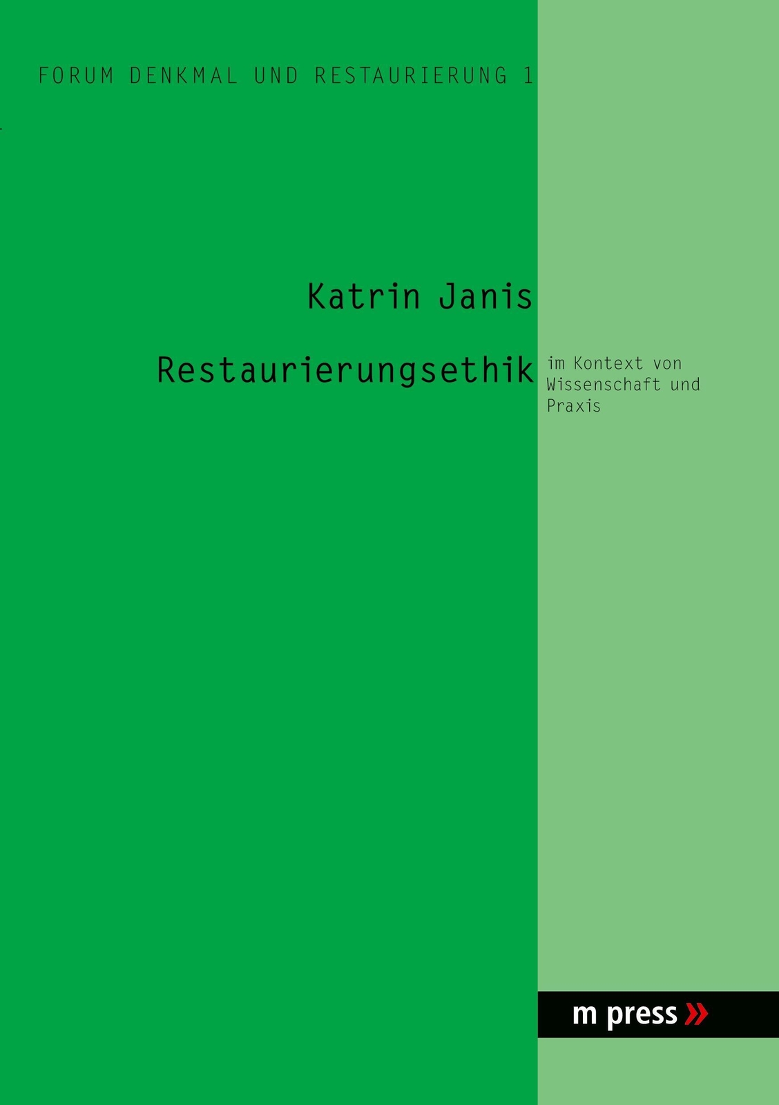 Thumbnail - Restaurierungsethik Kontext Von Wissenschaft Und Praxis Katrin Janis