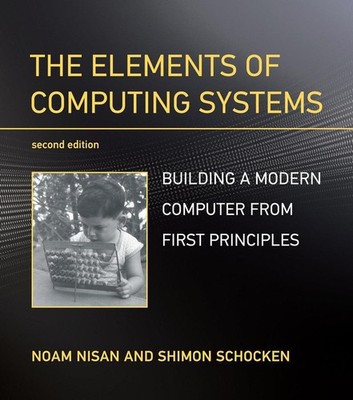 The Elements of Computing Systems | Noam Nisan, Shimon Schocken | englisch