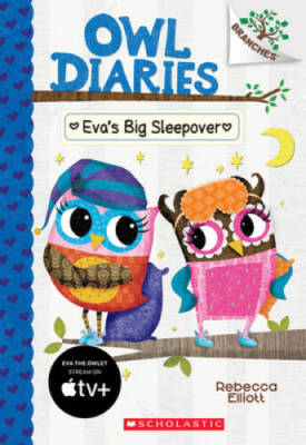 Eva's Big Sleepover: A Branches Book (Owl Diaries #9) - Paperback - GOOD