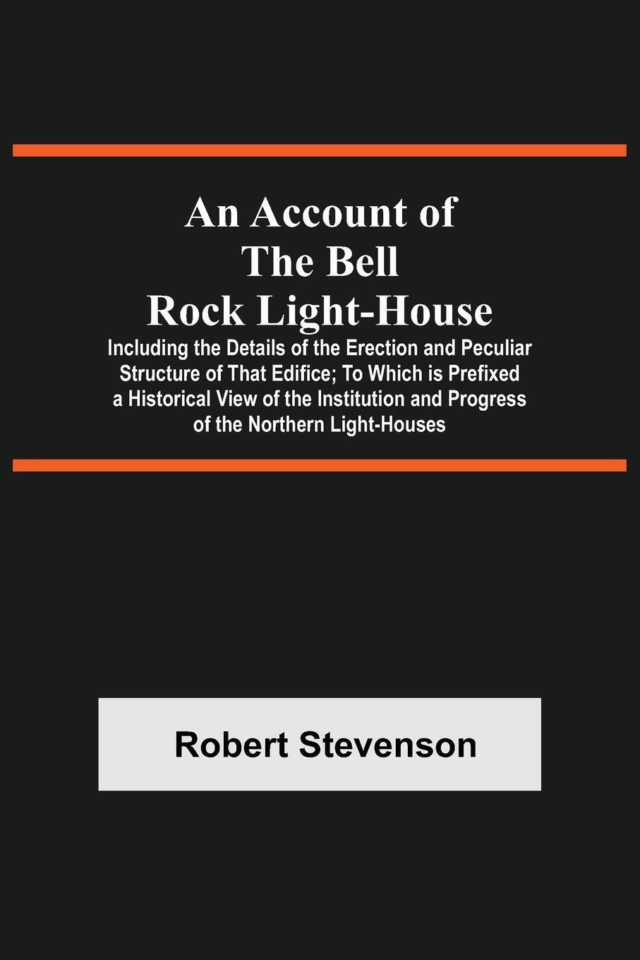 Thumbnail - An Account Of The Bell Rock Light-house; Including The Details Of
