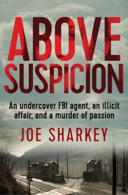Above Suspicion - Paperback By Sharkey, Joe - GOOD