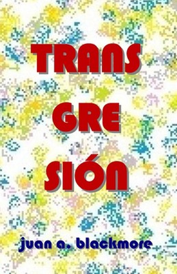 Transgresin by Juan Arturo Blackmore Zer?n (Spanish) Paperback Book