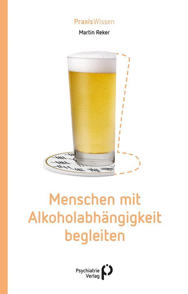 Thumbnail - Menschen Mit Alkoholabhängigkeit Begleiten | Martin Reker | Deutsch |
