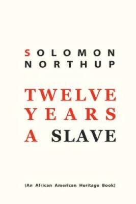 Twelve Years a Slave - Paperback By Northup, Solomon - VERY GOOD