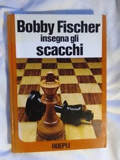 PRESTIGIOSO LIBRO : ' BOBBY FISCHER INSEGNA GLI SCACCHI '  !!