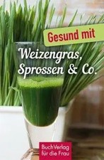 Gesund mit Weizengras, Sprossen & Co. | Minibibliothek | Carola Ruff | Buch