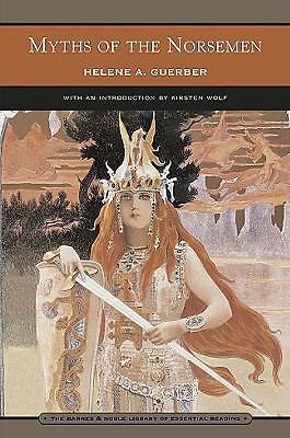 Myths of the Norsemen : From the Eddas and Sagas by Helene A. Guerber (2007,...