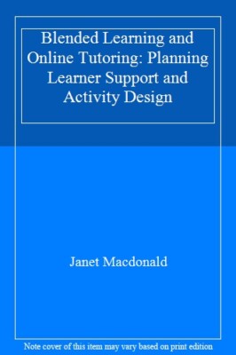 Blended Learning and Online Tutoring: Planning Learner Support a