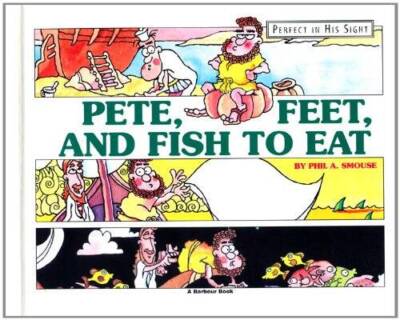 Pete Feet and Fish to Eat (Perfect in His Sight) - Hardcover - VERY GOOD