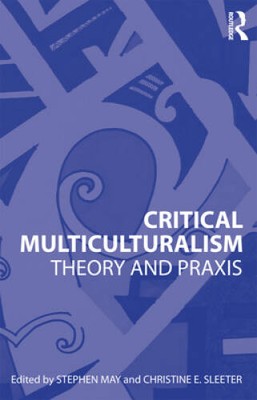 Critical Multiculturalism: Theory and Praxis - Paperback - VERY GOOD