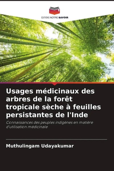 Muthulingam Udayakumar | Usages MéDicinaux Des Arbres De La ForêT Tropicale...-image