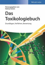 Das Toxikologiebuch: Grundlagen, Verfahren, B...