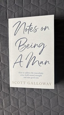 Notes on Being a Man - Scott Galloway English