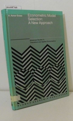Econometric Model Selection: A New Approach Advanced Studies in Theoretical and 