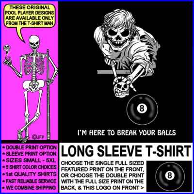 I'm Here to Break Your Balls Skull 8 Ball Skeleton Billiard Pool Player T-shirt