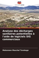 Analyse Des DéCharges Sanitaires Potentielles à L'aide De Logiciels Sig...