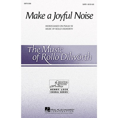 Hal Leonard Make a Joyful Noise! SATB composed by Rollo Dilworth
