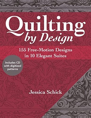 Quilting by Design: 155 Free-Motion Designs in 10 Elegant Suites