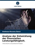 Analyse Der Entwicklung Der Finanziellen LeistungsfäHigkeit. Danci Taschenbuch