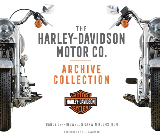 The Harley-Davidson Motor Co. Archive Collection by Darwin Holmstrom