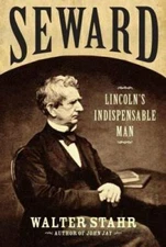 Seward: Lincoln's Indispensable Man - Hardcover By Stahr, Walter - GOOD