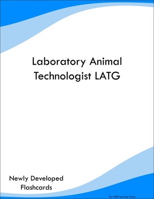 Laboratory Animal Technologist LATG Study Guide Prep Flashcards