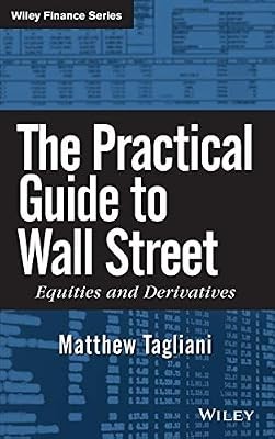 The Practical Guide to Wall Street: Equities and Derivatives (Wiley Finance), Ta
