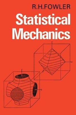 Statistical Mechanics: The Theory of the Properties of Matter in Equilibrium by