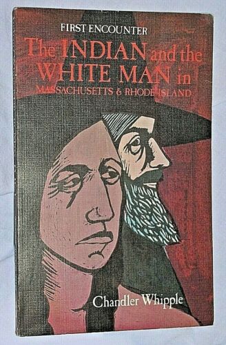 The Indian & White Man in MA RI First Encounter Pilgrims Whipple Book History - Photo 1/10