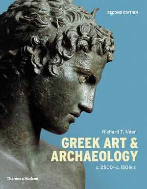 Greek Art and Archaeology - Paperback, by Neer Richard T. - New