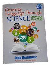 Growing Language Through Science, K-5: Strate...