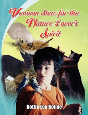 Bolme - Venison Stew for the Nature Lovers Spirit - New paperback or s - X555z
