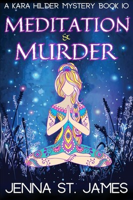 Meditation & Murder (A Kara Hilder Mystery)